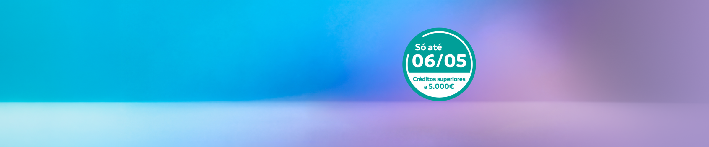 Informação promocional a indicar que a campanha é válida até 6 de maio para créditos superiores a 5.000 euros.